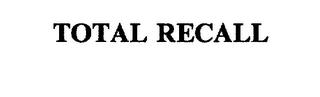 TOTAL RECALL trademark