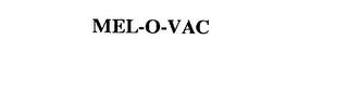 MEL-O-VAC trademark