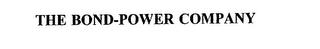 THE BOND-POWER COMPANY trademark