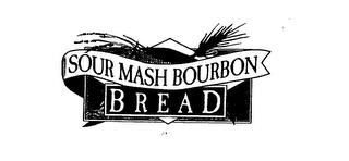 SOUR MASH BOURBON BREAD trademark