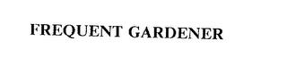 FREQUENT GARDENER trademark