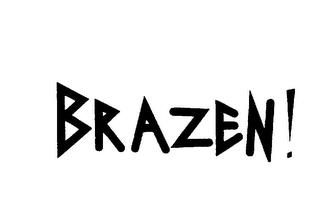 BRAZEN! trademark