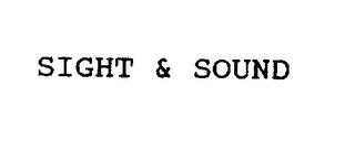 SIGHT & SOUND trademark