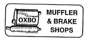 OXBO MUFFLER & BRAKE SHOPS trademark