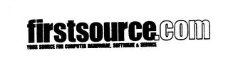 FIRSTSOURCE.COM YOUR SOURCE FOR COMPUTER HARDWARE, SOFTWARE & SERVICE trademark