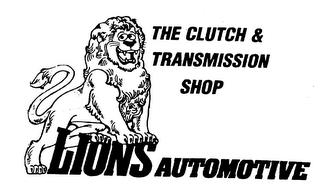 LIONS AUTOMOTIVE THE CLUTCH & TRANSMISSION SHOP trademark