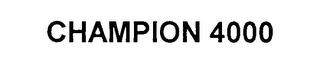 CHAMPION 4000 trademark