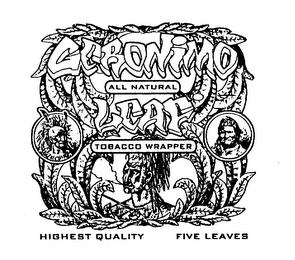 GERONIMO LEAF ALL NATURAL TOBACCO WRAPPER HIGHEST QUALITY FIVE LEAVES trademark