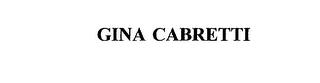 GINA CABRETTI trademark