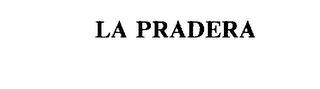 LA PRADERA trademark