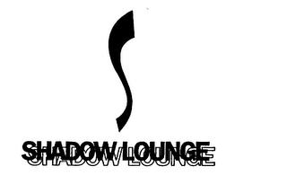 SHADOW LOUNGE trademark