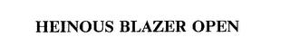 HEINOUS BLAZER OPEN trademark