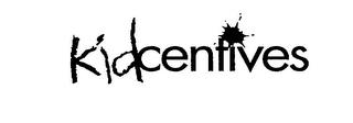 KIDCENTIVES trademark