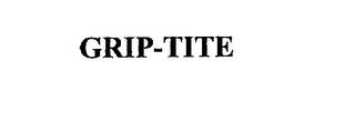 GRIP-TITE trademark