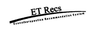 ET RECS ECONOTHERAPEUTICS RECOMMENDATION SYSTEM trademark