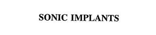 SONIC IMPLANTS trademark