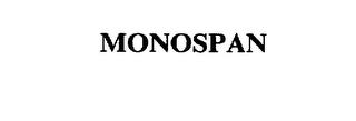 MONOSPAN trademark