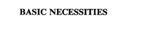 BASIC NECESSITIES trademark