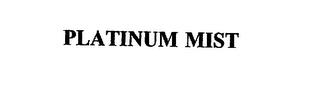 PLATINUM MIST trademark