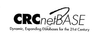 CRC NETBASE DYNAMIC, EXPANDING DATABASES FOR THE 21ST CENTURY trademark