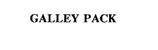 GALLEY PACK trademark