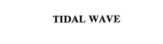 TIDAL WAVE trademark