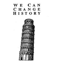 WE CAN CHANGE HISTORY trademark