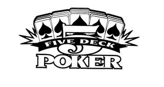 5 FIVE DECK POKER trademark