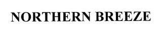 NORTHERN BREEZE trademark