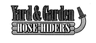 YARD & GARDEN HOSE HIDERS trademark