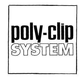 POLY-CLIP SYSTEM trademark