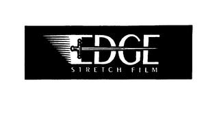 EDGE STRETCH FILM trademark