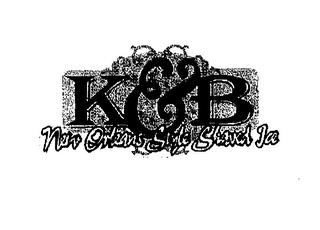 K & B NEW ORLEANS STYLE SHAVED ICE trademark