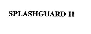 SPLASHGUARD II trademark