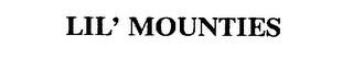 LIL' MOUNTIES trademark