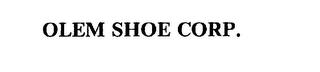 OLEM SHOE CORP. trademark