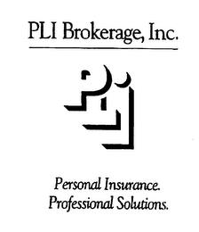 PLI BROKERAGE INC. PLI PERSONAL INSURANCE PROFESSIONAL SOLUTIONS. trademark