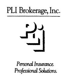 PLI BROKERAGE, INC. PLI PERSONAL INSURANCE.PROFESSIONAL SOLUTIONS. trademark