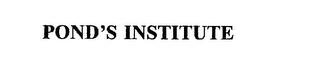 POND'S INSTITUTE trademark