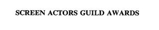 SCREEN ACTORS GUILD AWARDS trademark