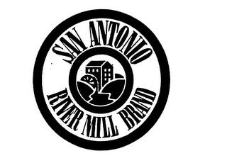 SAN ANTONIO RIVER MILL BRAND trademark