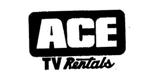 ACE TV RENTALS trademark