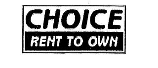 CHOICE RENT TO OWN trademark