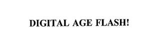 DIGITAL AGE FLASH! trademark