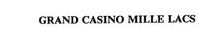 GRAND CASINO MILLE LACS trademark