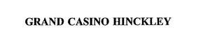 GRAND CASINO HINCKLEY trademark