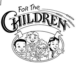 FOR THE CHILDREN trademark