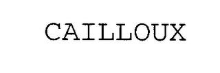 CAILLOUX trademark