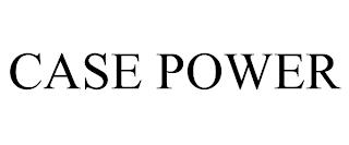 CASE POWER trademark