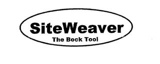 SITEWEAVER THE BOCK TOOL trademark